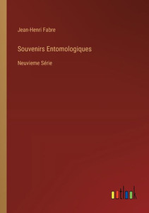 Souvenirs Entomologiques: Neuvieme SÃ©rie