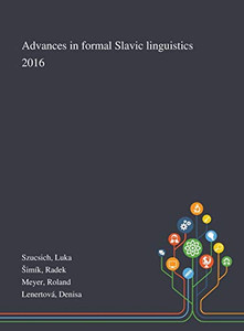 Advances in Formal Slavic Linguistics 2016 - Hardcover Advances in Formal Slavic Linguistics 2016 - Hardcover