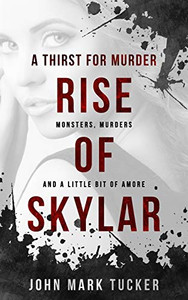 A Thirst for Murder - Rise of Skylar A Thirst for Murder - Rise of Skylar