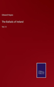 The Ballads of Ireland: Vol. II
