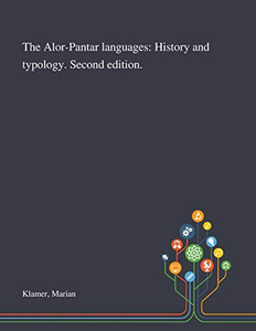The Alor-Pantar Languages: History and Typology. Second Edition. - Paperback