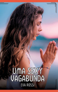 Uma Sexy Vagabunda: Contos de Sexo ExplÃ­cito para Adultos