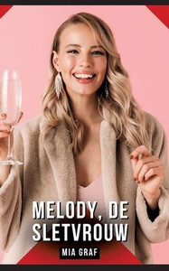 Melody, de sletvrouw: Verhalen over expliciete seks voor volwassenen