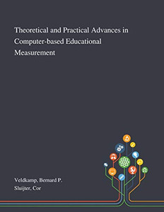 Theoretical and Practical Advances in Computer-based Educational Measurement - Paperback