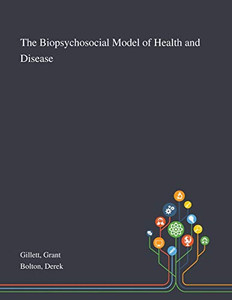 The Biopsychosocial Model of Health and Disease - Paperback The Biopsychosocial Model of Health and Disease - Paperback