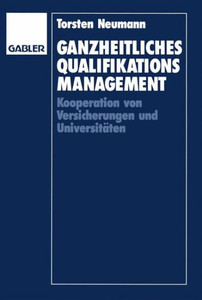 Ganzheitliches Qualifikationsmanagement: Kooperation Von Versicherungen Und UniversitÃ¤ten