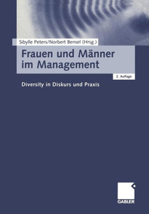 Frauen Und MÃ¤nner Im Management: Diversity in Diskurs Und PRAXIS