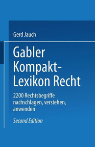 Gabler Kompakt Lexikon Recht: 2200 Begriffe Nachschlagen -- Verstehen -- Anwenden