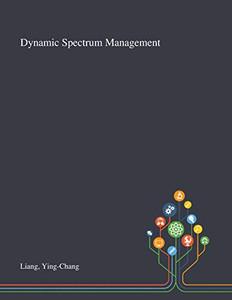 Dynamic Spectrum Management - Paperback Dynamic Spectrum Management - Paperback