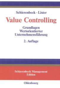 Value Controlling: Grundlagen Wertorientierter UnternehmensfÃ¼hrung