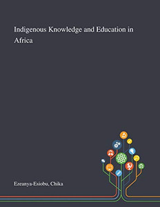 Indigenous Knowledge and Education in Africa - Paperback