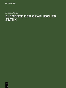 Elemente Der Graphischen Statik: Text Und Atlas