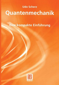 Quantenmechanik: Eine Kompakte EinfÃ¼hrung