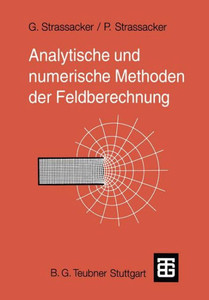 Analytische Und Numerische Methoden Der Feldberechnung