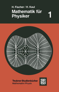Mathematik Für Physiker: Grundkurs