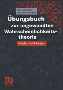 Ãœbungsbuch Zur Angewandten Wahrscheinlichkeitstheorie: Aufgaben Und LÃ¶sungen