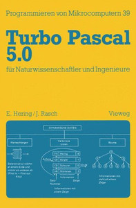 Turbo Pascal 5.0 FÃ¼r Naturwissenschaftler Und Ingenieure