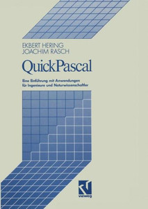 Quickpascal: Eine Einführung Mit Anwendungen Für Ingenieure Und Naturwissenschaftler