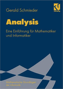 Analysis: Eine Einführung Für Mathematiker Und Informatiker