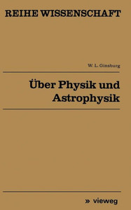 Ãœber Physik Und Astrophysik: AusgewÃ¤hlte Fundamentale Probleme