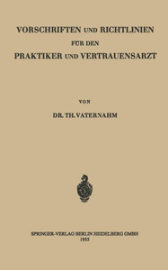 Vorschriften Und Richtlinien Für Den Praktiker Und Vertrauensarzt