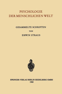 Psychologie Der Menschlichen Welt: Gesammelte Schriften