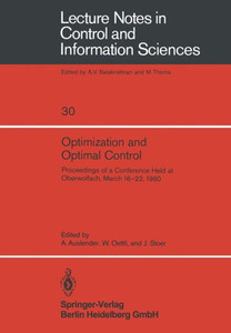Optimization and Optimal Control: Proceedings of a Conference Held at Oberwolfach, March 16-22, 1980
