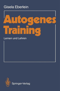Autogenes Training: Lernen Und Lehren