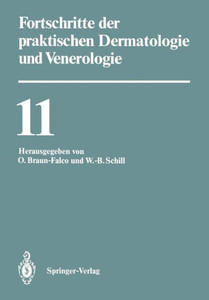 Fortschritte Der Praktischen Dermatologie Und Venerologie: Vorträge Der XI. Fortbildungswoche Der Dermatologischen Klinik Und Poliklinik Der Ludwig-Ma