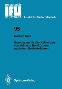 Grundlagen Für Das Kaltwalzen Von Voll- Und Hohlkörpern Nach Dem Grob-Verfahren