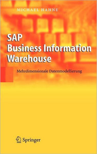 SAP Business Information Warehouse: Mehrdimensionale Datenmodellierung