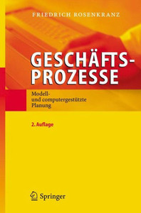 Geschäftsprozesse: Modell- Und Computergestützte Planung