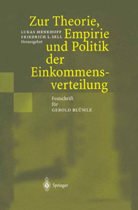 Zur Theorie, Empirie Und Politik Der Einkommensverteilung: Festschrift Für Gerold Blümle