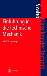 EinfÃ¼hrung in Die Technische Mechanik: Nach Vorlesungen