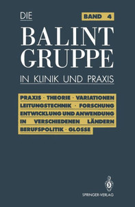 Die Balint-Gruppe in Klinik Und PRAXIS
