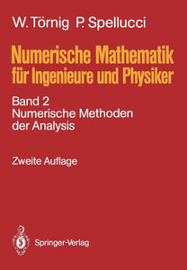 Numerische Mathematik FÃ¼r Ingenieure Und Physiker: Band 2: Numerische Methoden Der Analysis