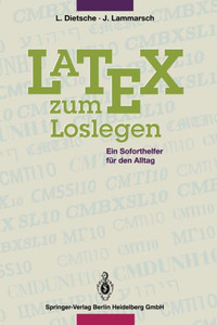 Latex Zum Loslegen: Ein Soforthelfer FÃ¼r Den Alltag