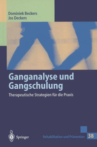 Ganganalyse Und Gangschulung: Therapeutische Strategien Für Die PRAXIS