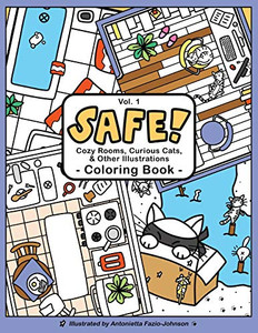 SAFE! Volume 1: Cozy Rooms, Curious Cats, & Other Illustrations Coloring Book