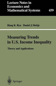 Measuring Trends in U.S. Income Inequality: Theory and Applications