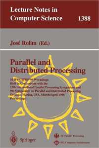 Parallel and Distributed Processing: 10th International Ipps/Spdp'98 Workshops, Held in Conjunction with the 12th International Parallel Processing Sy