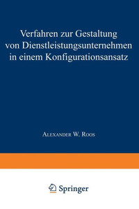Verfahren Zur Gestaltung Von Dienstleistungsunternehmen in Einem Konfigurationsansatz