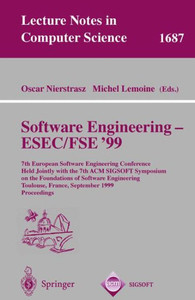 Software Engineering - Esec/Fse '99: 7th European Software Engineering Conference Held Jointly with the 7th ACM Sigsoft Symposium on the Foundations o
