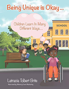 Being Unique Is Okay...: Children Learn in Many Different Ways