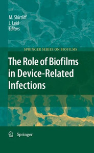 The Role of Biofilms in Device-Related Infections