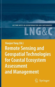Remote Sensing and Geospatial Technologies for Coastal Ecosystem Assessment and Management