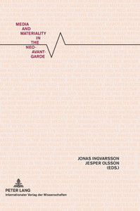 Media and Materiality in the Neo-Avant-Garde