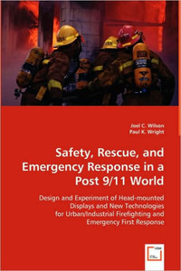 Safety, Rescue, and Emergency Response in a Post 9/11 World