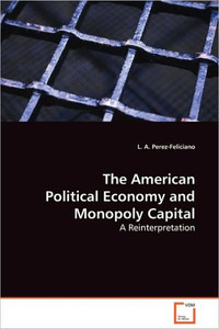 The American Political Economy and Monopoly Capital