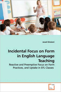 Incidental Focus on Form in English Language Teaching